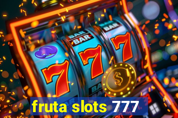 fruta slots 777 - mega jackpot